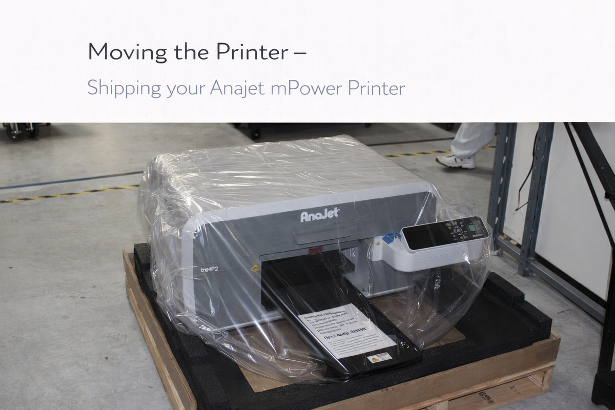 Moving the Printer – Shipping your Anajet Mpower Printer | GPI Supplies