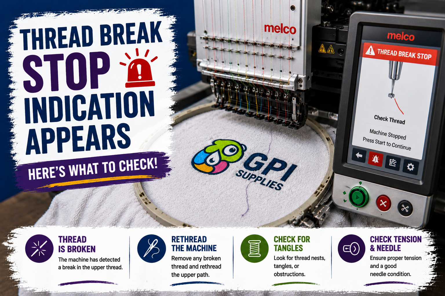 Stop Indication THREAD BREAK STOP indication appears | GPI Supplies